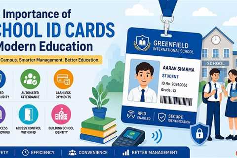 The Growing Importance of School ID Cards in Modern Education