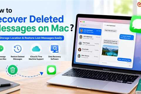 How to Recover Deleted iMessages on Mac and Find iMessage Storage?