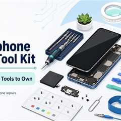 Affordable DIY Smartphone Repair Tool Kit: Everything You Need