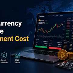 Cryptocurrency Exchange Development Cost