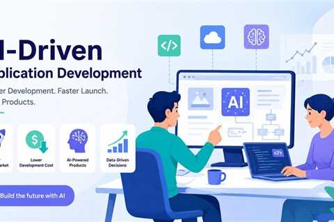 Why Startups Are Choosing AI-Driven Application Development?