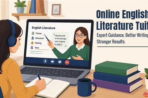 What to Look for in Online English Literature Tuition?